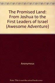 9781585161324: The Promised Land: From Joshua to the First Leaders of Israel (Awesome Adventure)