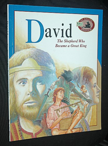 9781585161331: David: The Shepherd Who Became a Great King