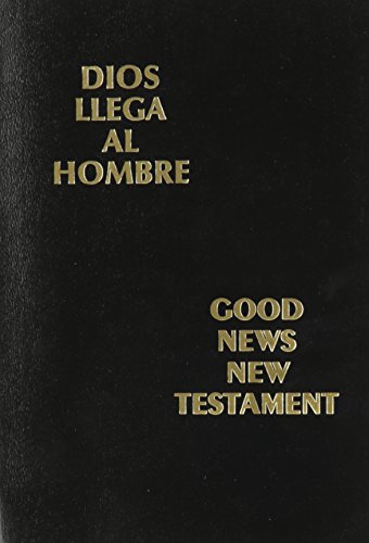 Beispielbild fr Dios Llega Al Hombre/Good News New Testament (English and Spanish Edition) zum Verkauf von Wonder Book