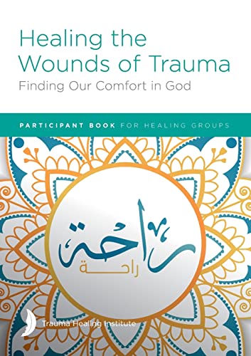 Beispielbild fr Healing the Wounds of Trauma: Finding Our Comfort in God Participant Book zum Verkauf von Books Unplugged