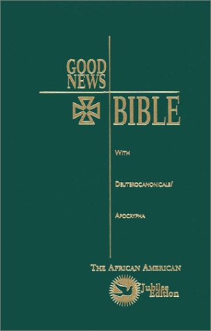 9781585165087: Good News Bible: with Deuterocanonicals/Apocrypha The Africian American Jubilee Edition