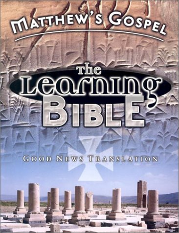 Stock image for Matthew's Gospel: The Learning Bible- Good News Translation Howard Clark Kee; David Burke and Steven Berneking for sale by Orphans Treasure Box