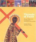 Beispielbild fr Threads of Faith: Recent Work from the Women of Color Quilters Network zum Verkauf von AwesomeBooks