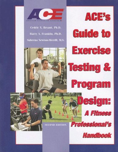Stock image for ACE's Guide to Exercise Testing and Program Design: A Fitness Professional's Handbook for sale by ThriftBooks-Atlanta