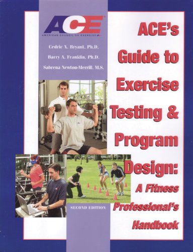 Stock image for ACE's Guide to Exercise Testing and Program Design : A Fitness Professional's Handbook for sale by Better World Books: West