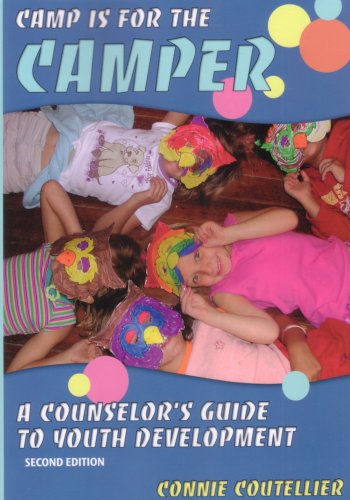 9781585180417: Camp Is for the Camper: A Counselor's Guide to Youth Development