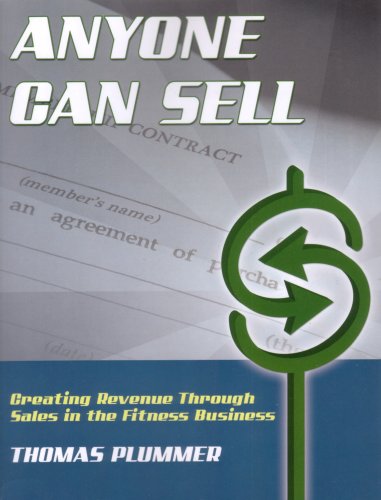 Stock image for Anyone Can Sell: Creating Revenue Through Sales in the Fitness Business for sale by Books of the Smoky Mountains