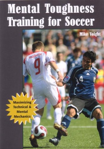 Stock image for Mental Toughness Training for Soccer: Maximizing Technical and Mental Mechanics for sale by ThriftBooks-Dallas