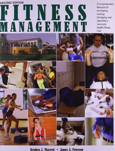 Stock image for Fitness Management : A Comprehensive Resource for Developing, Leading, Managing, and Operating a Successful Health/Fitness Club for sale by Better World Books