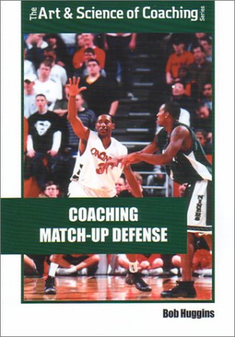 Imagen de archivo de Coaching Match-Up Defense (Art & Science of Coaching) a la venta por SecondSale