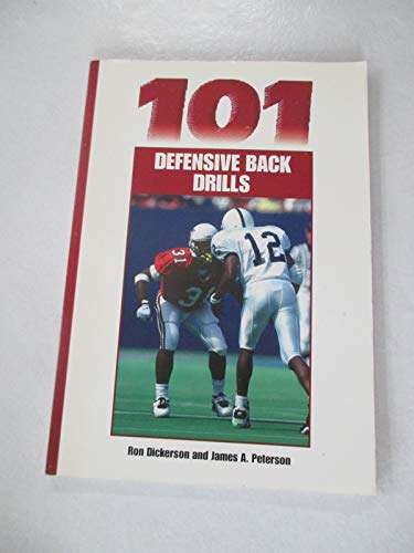 101 Defensive Back Drills (9781585181827) by Ron; Sr. Dickerson; James A. Peterson