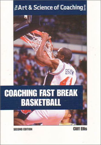 Stock image for Coaching Fast Break Basketball (The Art Science of Coaching Series) for sale by Goodwill Books