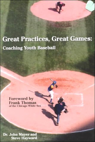 Stock image for Great Practices, Great Games: Youth Baseball for sale by Ergodebooks