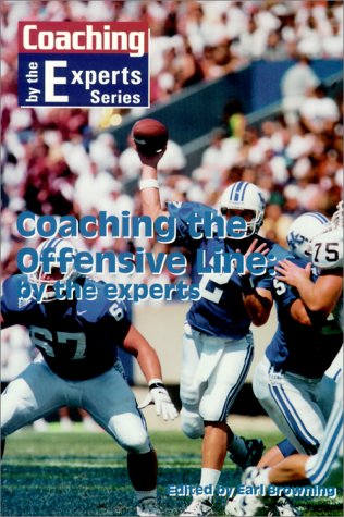 Beispielbild fr Coaching the Offensive Line: By the Experts (Coaching by the Experts) zum Verkauf von Ergodebooks