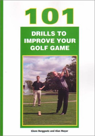 Beispielbild fr 101 Drills to Improve Your Golf Game zum Verkauf von Wonder Book