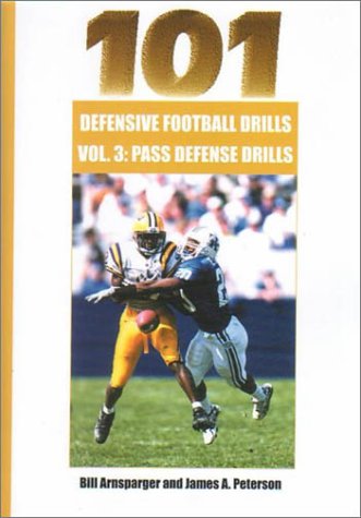 Imagen de archivo de 101 Defensive Football Drills: Pass Defense Drills (101 Defensive Football Drills (Sagamore Publishing)) a la venta por Ergodebooks