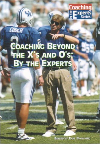 Beispielbild fr Coaching Beyond the X's and O's: By the Experts (Coaching Experts Series) zum Verkauf von Decluttr