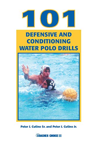 9781585183159: 101 Defensive and Conditioning Water Polo Drills