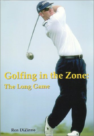 Beispielbild fr GOLFING IN THE ZONE The Long Game zum Verkauf von Dromanabooks