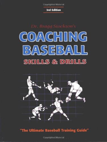 Stock image for Coaching Baseball: Skills and Drills: The Ultimate Baseball Training Guide (3rd Edition) for sale by Books of the Smoky Mountains