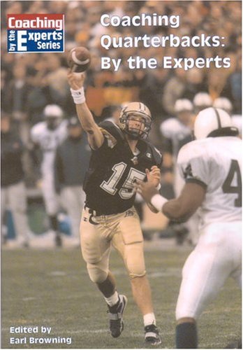 Beispielbild fr Coaching the Quarterback: By the Experts zum Verkauf von ThriftBooks-Dallas