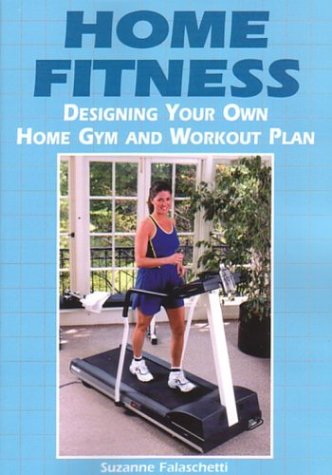 9781585186471: Home Fitness: Designing Your Own Home Gym and Workout Plan