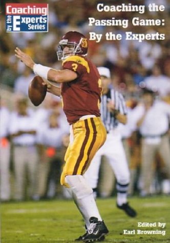 9781585188666: Coaching the Passing Game: By the Experts (Coaching by the Experts)