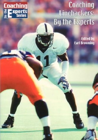 Beispielbild fr Coaching Linebackers: By the Experts (Coaching By the Experts, 20) zum Verkauf von Ergodebooks