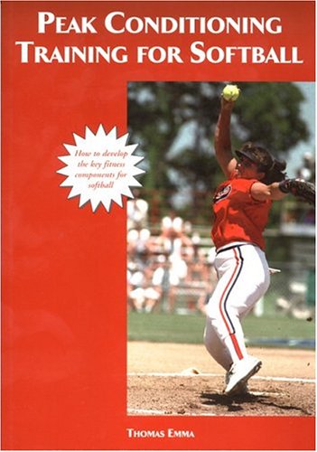 Beispielbild fr Peak Conditioning Training For Softball zum Verkauf von Sessions Book Sales