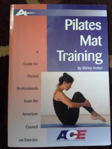 Stock image for Pilates Mat Training: A Guide for Fitness Professionals from the American Council on Exercise (Guides for Fitness Professionals) for sale by SecondSale