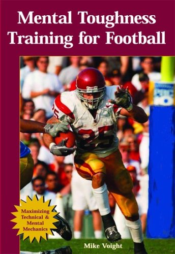 Beispielbild fr Mental Toughness Training For Football: Maximizing Technical & Mental Mechanics zum Verkauf von Gulf Coast Books