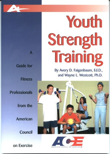 Stock image for Youth Strength Training: A Guide For Fitness Professionals From The American Council On Exercise for sale by SecondSale