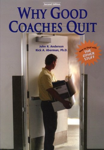 Beispielbild fr Why Good Coaches Quit: How to Deal with the Other Stuff zum Verkauf von ThriftBooks-Atlanta