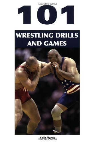 Stock image for 101 Wrestling Drills And Games for sale by Front Cover Books