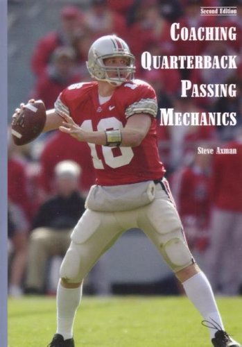 Beispielbild fr Coaching Quarterback Passing Mechanics zum Verkauf von Front Cover Books