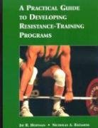 Stock image for A Practical Guide to Developing Resistance-training Programs for sale by HPB-Red