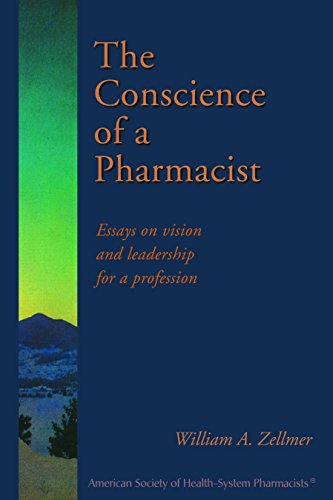 Imagen de archivo de The Conscience of a Pharmacist: Essays on Vision and Leadership for a Profession a la venta por Alien Bindings