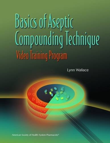 Stock image for Basics of Aseptic Compounding Technique Video Training Program Workbook Only for sale by SecondSale