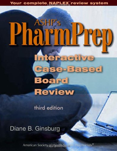 Imagen de archivo de ASHP's PharmPrep Interactive Case-Based Board Review, 3rd Edition (Ginsburg, ASHP'S PharmPrep) a la venta por HPB-Red