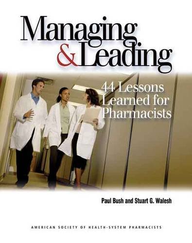 Stock image for Managing & Leading: 44 Lessons Learned for Pharmacists: 44 Lessons Learned for Pharmacists for sale by HPB-Red