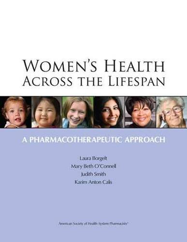 Imagen de archivo de Women's Health Across the Lifespan: A Pharmacotherapeutic Approach a la venta por HPB-Red