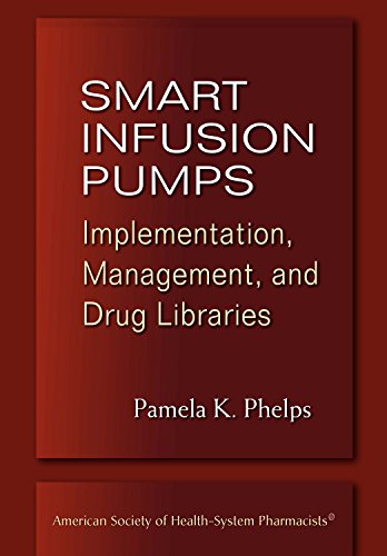 Stock image for Smart Infusion Pumps: Implementation, Management, and Drug Libraries for sale by HPB-Red