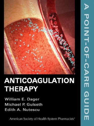 Imagen de archivo de Anticoagulation Therapy: A Point-of-Care Guide a la venta por HPB-Red