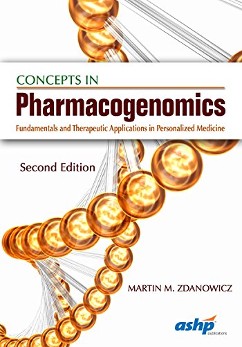 

Concepts in Pharmacogenomics : Fundamentals and Therapeutic Applications in Personalized Medicine