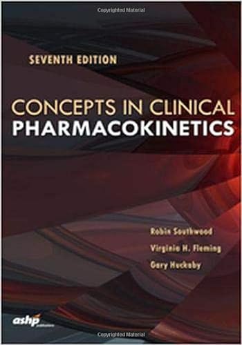 Beispielbild fr Concepts in Clinical Pharmacokinetics, 7th Edition zum Verkauf von GoldenWavesOfBooks