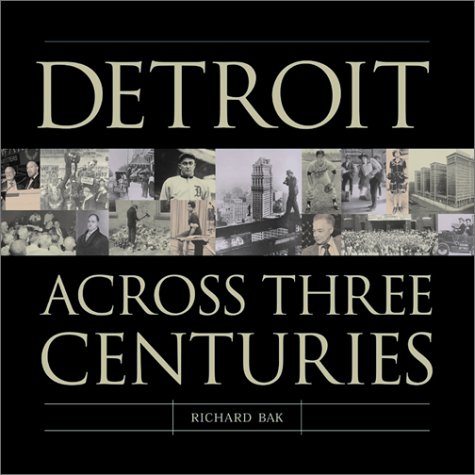 9781585360017: Detroit: Across 3 Centuries