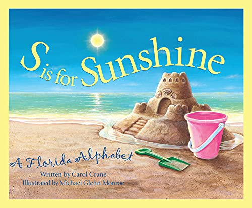 Stock image for S is for Sunshine: A Florida Alphabet for sale by SecondSale