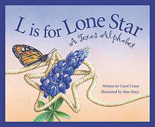 Beispielbild fr L Is for Lone Star: A Texas Alphabet zum Verkauf von ThriftBooks-Atlanta