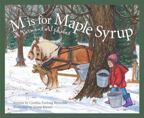 Stock image for M Is For Maple Syrup: A Vermont Alphabet (Discover America State by State) for sale by PlumCircle