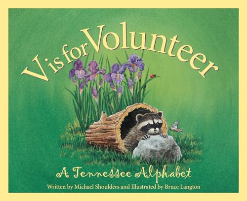 Beispielbild fr V Is for Volunteer: A Tennessee Alphabet zum Verkauf von George Kent, Bookseller